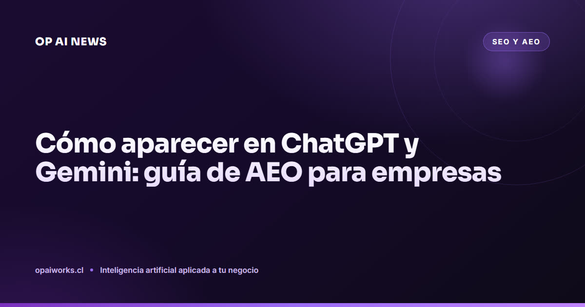 Cómo aparecer en ChatGPT y Gemini: guía de AEO para empresas