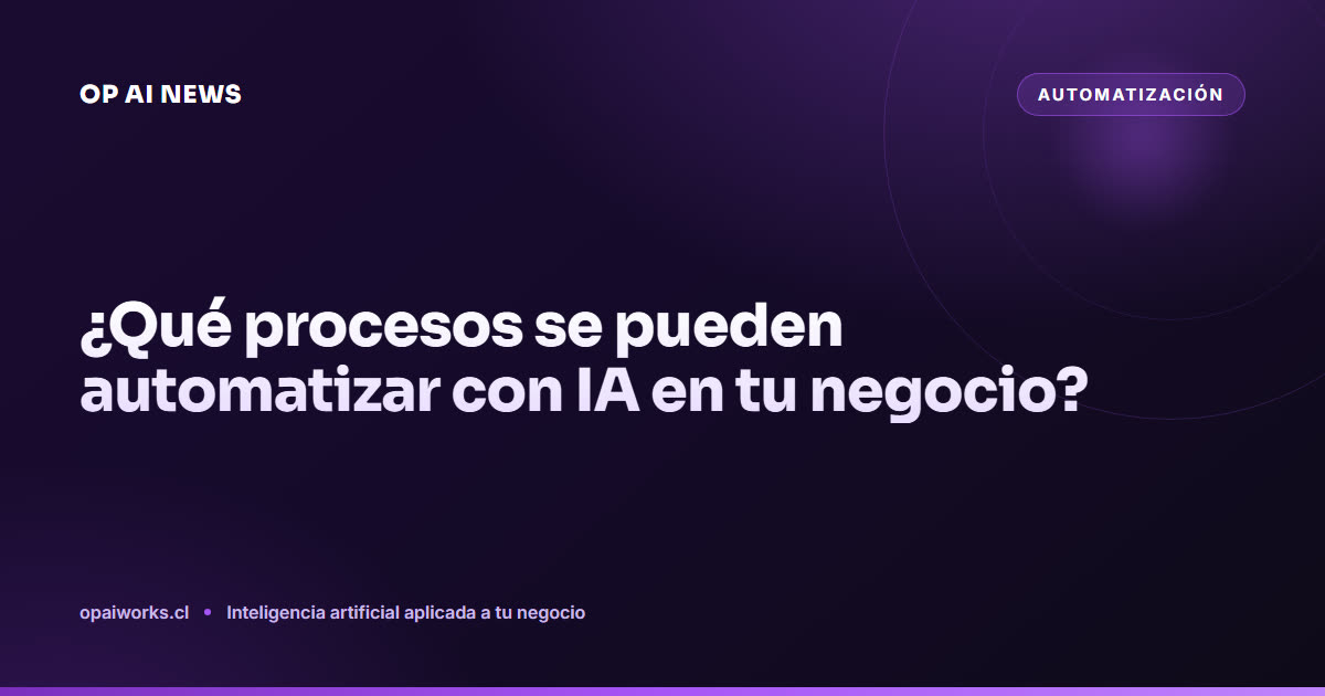 ¿Qué procesos se pueden automatizar con IA en tu negocio?